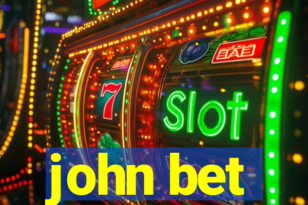 john bet